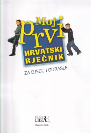 moj prvi hrvatski rječnik za djecu i odrasle