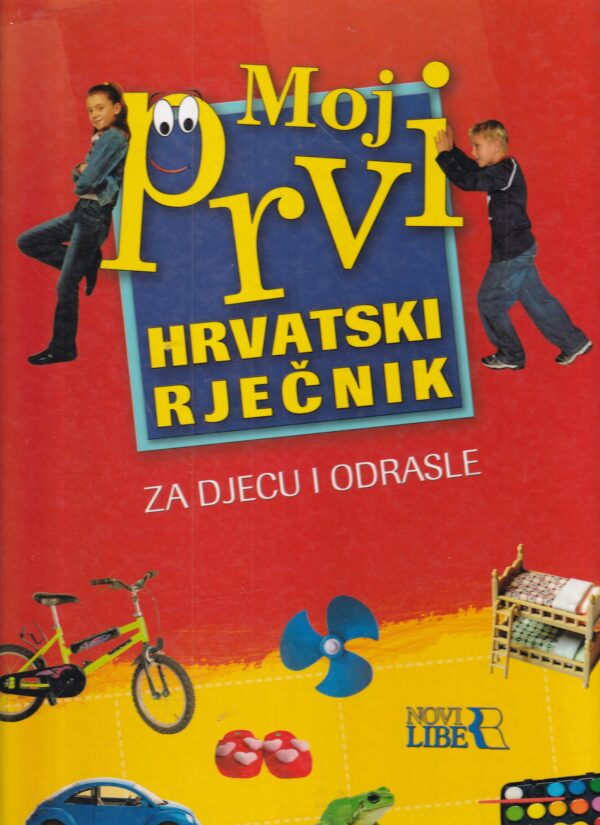 moj prvi hrvatski rječnik za djecu i odrasle