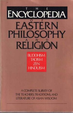 stephan schuhmacher i gert woerner: the encyclopedia of eastern philosophy and religion