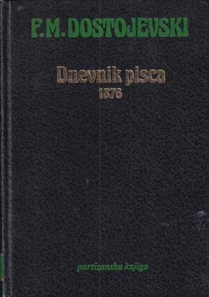 f.m.dostojevski: dnevnik pisca 1876.