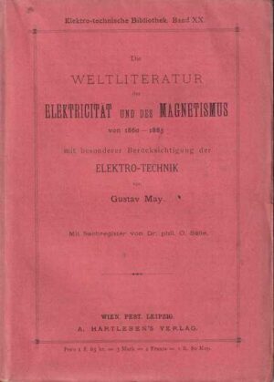 gustav may: die weltliteratur der elektricitat und des magnetismus von 1860-1883