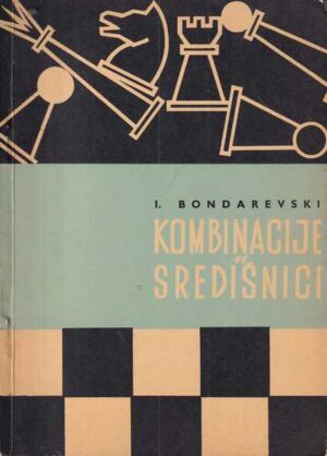 igor bondarevski: kombinacije u središnici