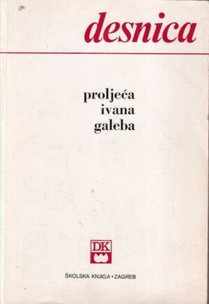 vladan desnica: proljeće ivana galeba