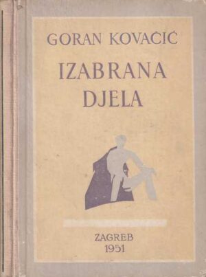 ivan goran kovačić: izabrana djela