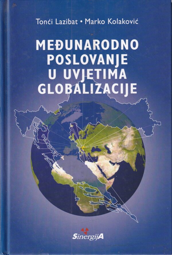 lazibat, kolaković: meĐunarodno poslovanje u uvjetima globalizacije