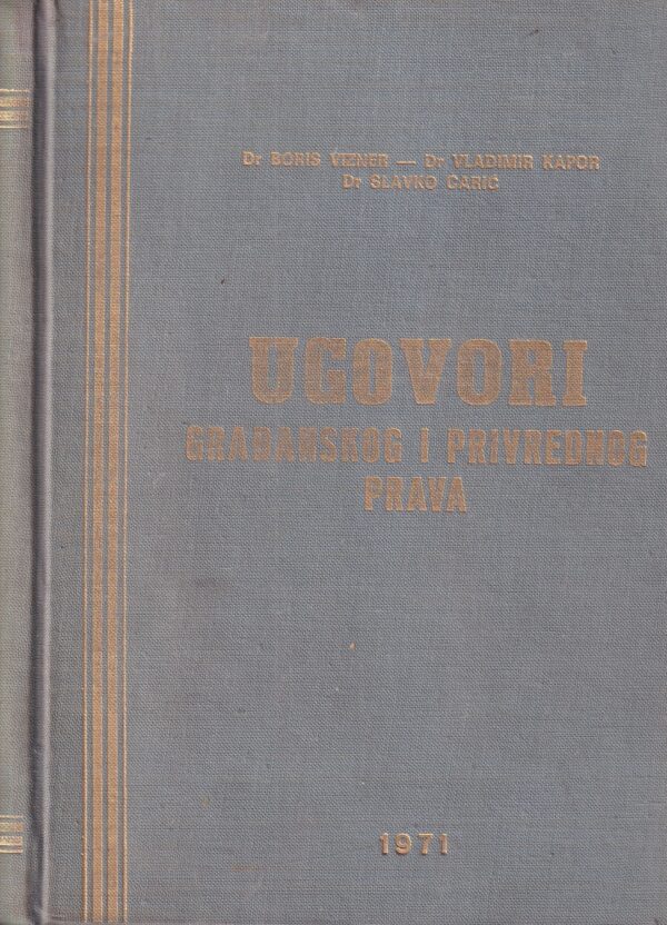 boris vizner-vladimir kapor-slavko carić: ugovori građanskog i privrednog prava