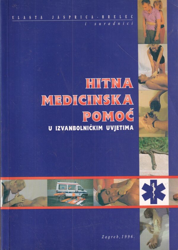 vlasta jasprica hrelec i suradnici: hitna medicinska pomoć u izvanbolničkim uvjetima