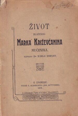 karlo horvat: Život blaženog marka križevčanina mučenika