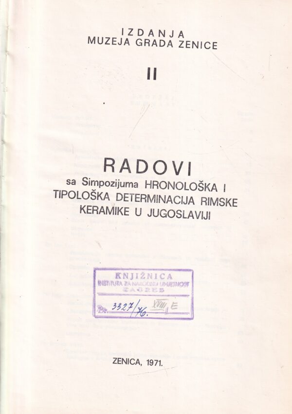 fikret ibrahimpašić: radovi sa simpozijuma hronoloŠka i tipoloŠka determinacija rimske keramike u jugoslaviji
