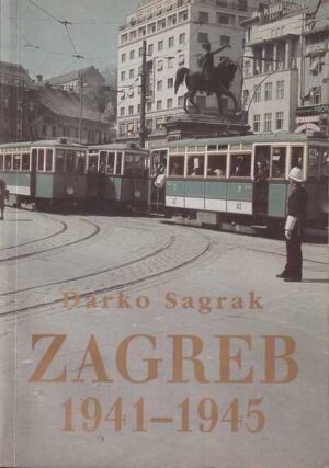 darko sagrak: zagreb 1941-1945