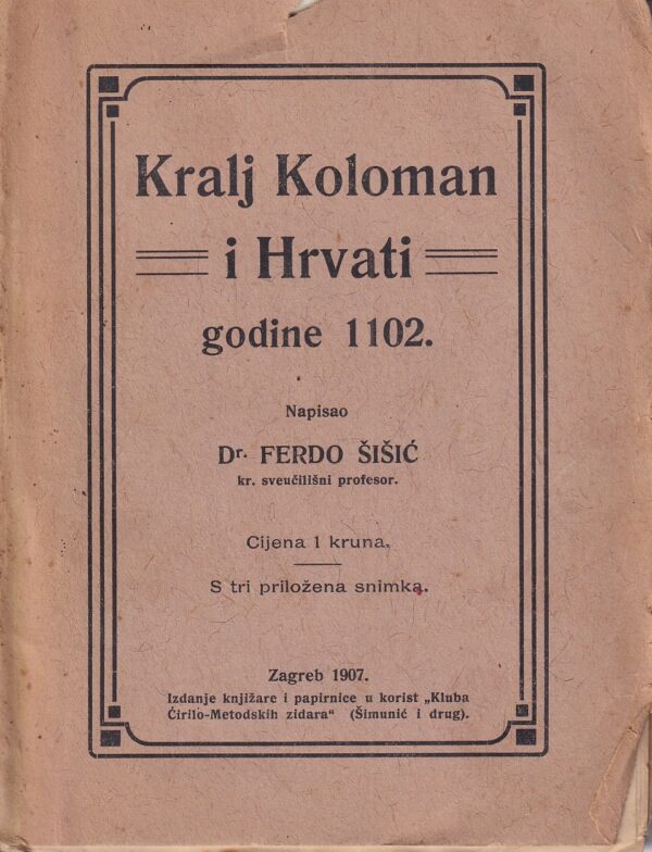 ferdo Šišić: kralj koloman i hrvati godine 1102.