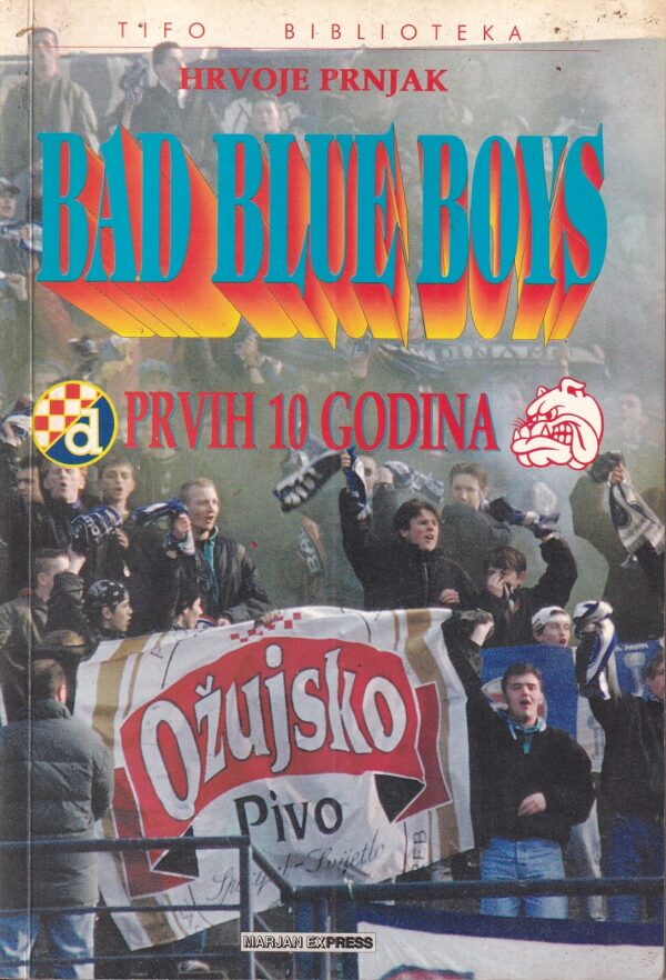 hrvoje prnjak: bad blue boys - prvih 10 godina