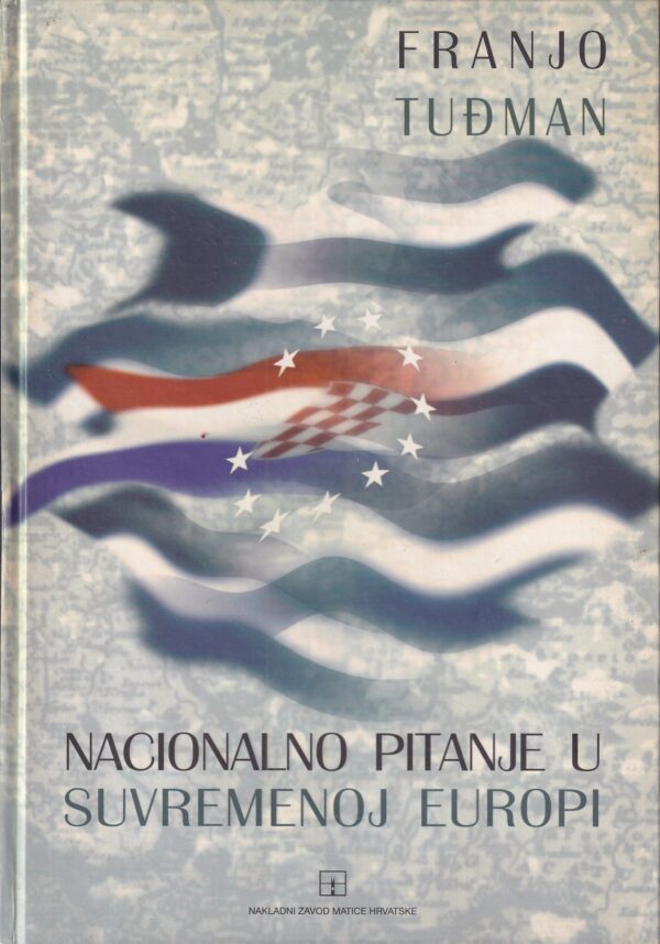 franjo tuđman: nacionalno pitanje u suvremenoj europi