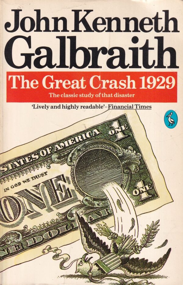 john kenneth galbraith: the great crash 1929.