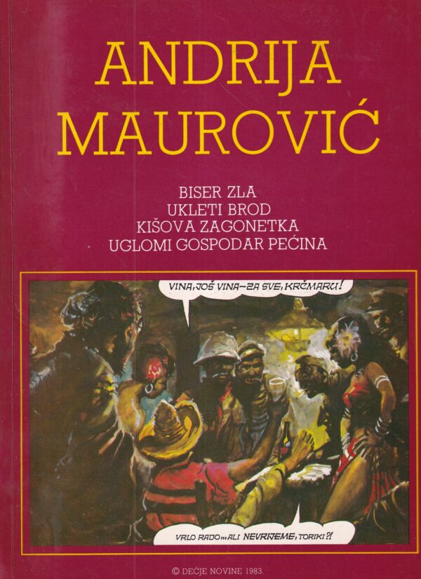 andrija maurović: biser zla, ukleti brod, kišova zagonetka, uglomi gospodar pećina