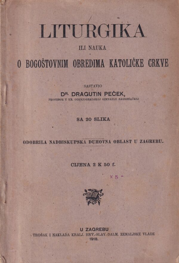 dragutin pečk: liturgika ili nauka o bogoštovnim obredima katoličke crkve