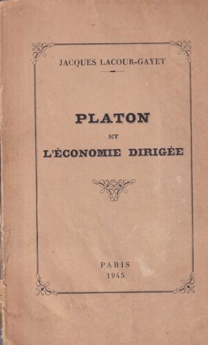 jacques lacour-gayet: platon et l economie dirigee