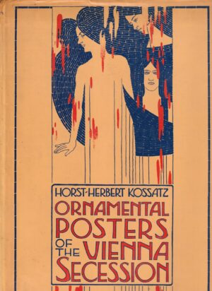 walter koschatzky & horst-herbert kossatz: ornamental posters of the vienna secession