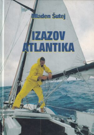 mladen Šutej: izazov atlantika