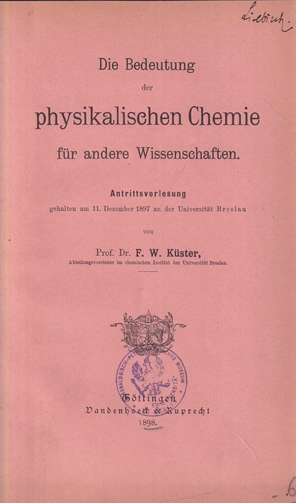 walther nernst i f.w. kuster: das institut für physikalische chemie und besonders elektrochemie