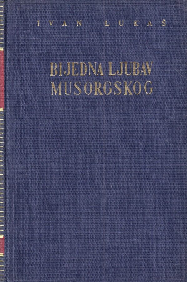 ivan lukaš: bijedna ljubav musorgskoga