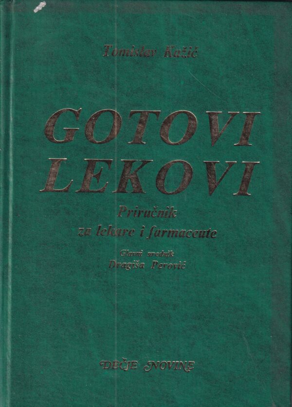 tomislav kažić: gotovi lekovi - priručnik za lekare i farmaceute