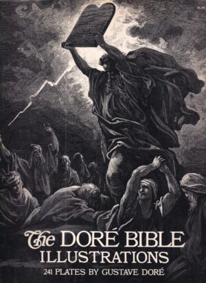 the dore bible illustrations - 241 plates by gustave dore