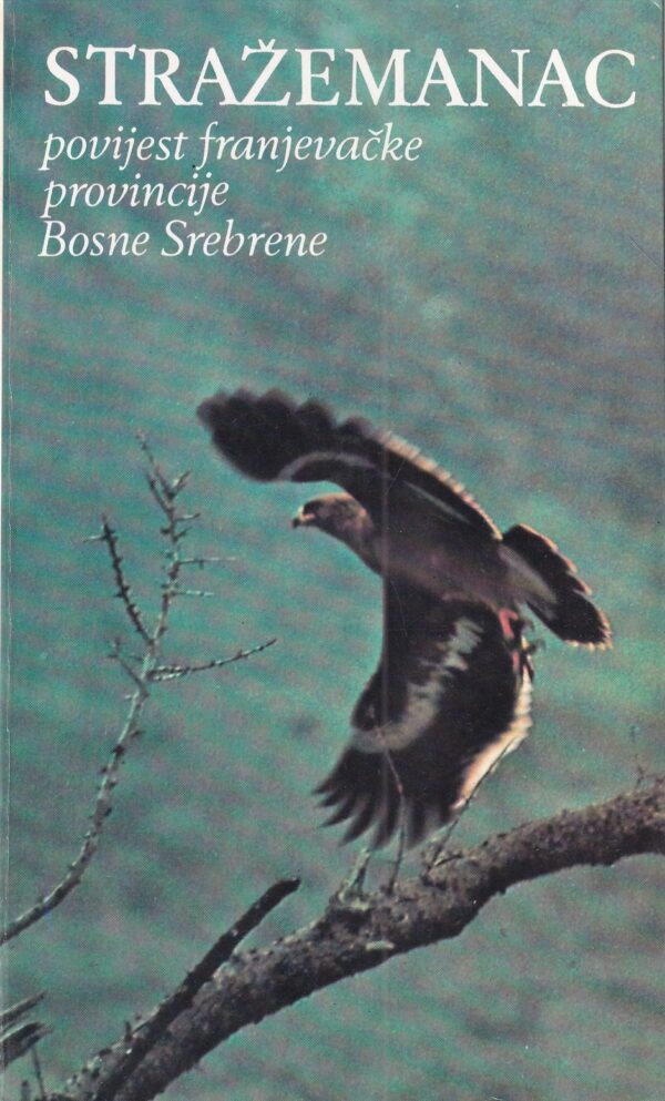 stražemanac: povijest franjevačke provincije bosne srebrene