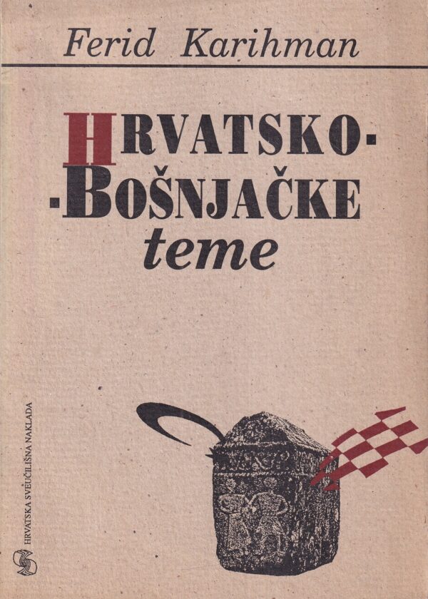 ferid karihman: hrvatsko-bošnjačke teme