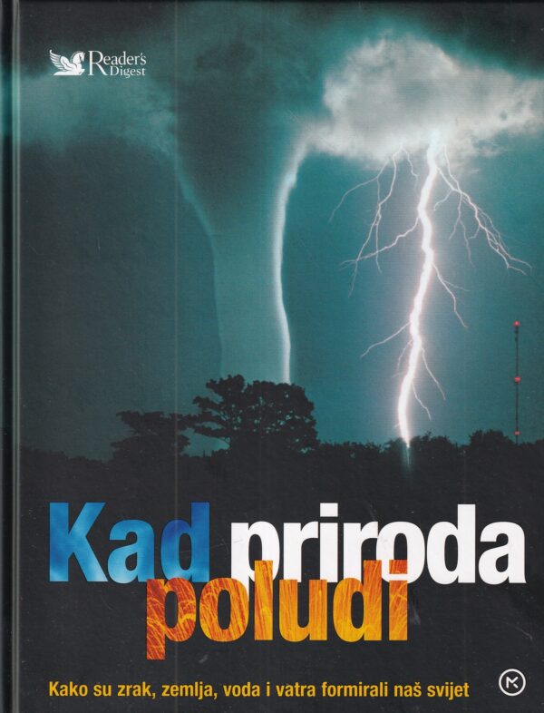 vid jakša opačić (ur.): kad priroda poludi - kako su zrak, zemlja, voda i vatra formirali naš svijet