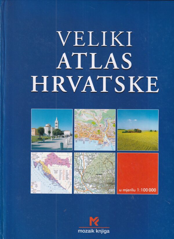 ivanka borovac (ur.): veliki atlas hrvatske