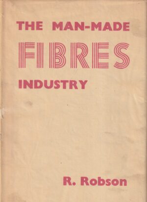 r. robson: the man-made fibres industry