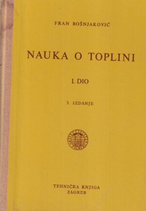 fran bošnjaković: nauka o toplini i. dio