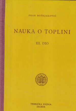 fran bošnjaković: nauka o toplini iii. dio