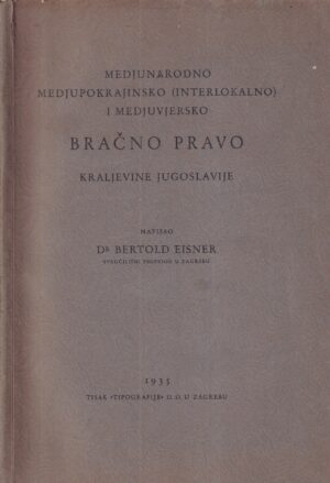 bertold eisner: medjunarodno medjupokrajinsko (interlokalno) i medjuvjersko bračno pravo kraljevine jugoslavije