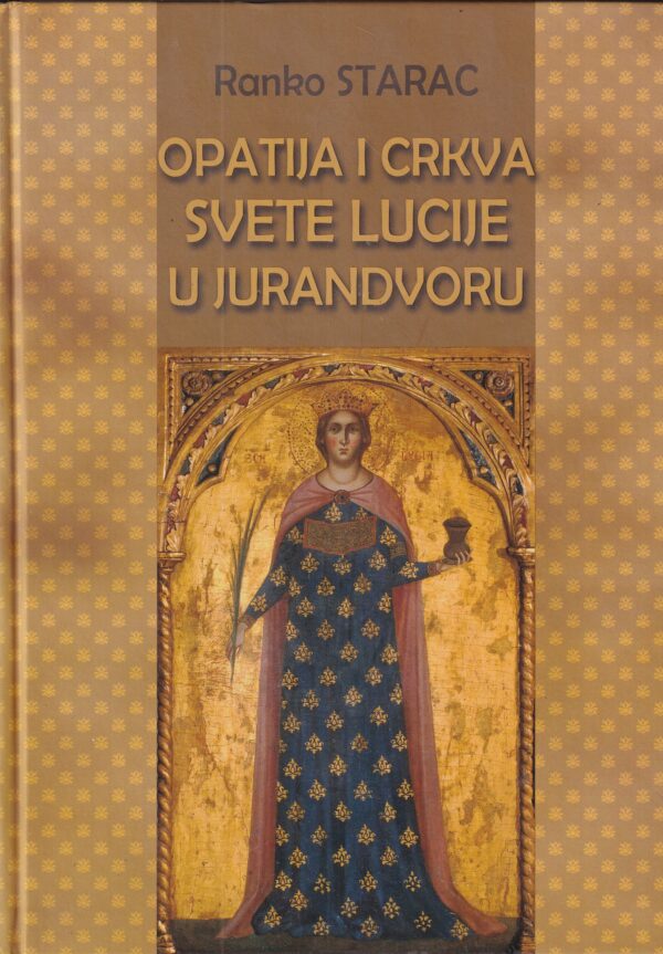 ranko starac: opatija i crkva svete lucije u jurandvoru