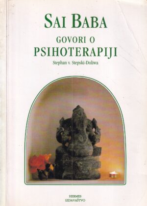 stephan von stepski-doliwa: sai baba govori o psihoterapiji