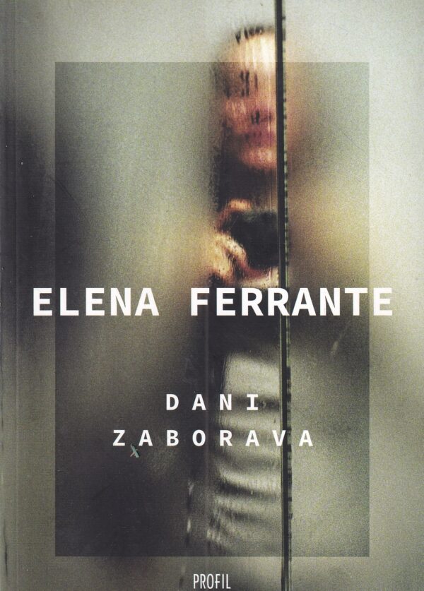 elena ferrante: dani zaborava