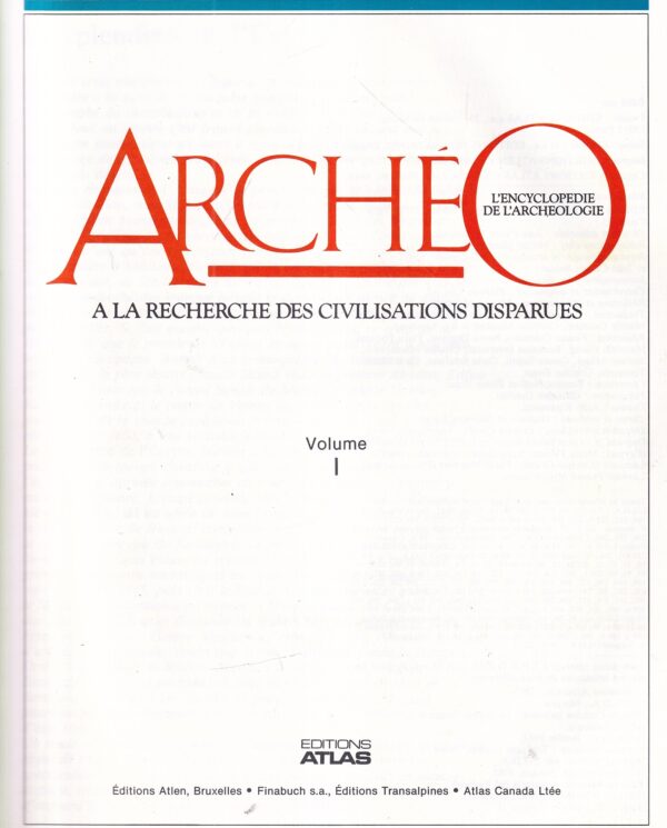 jean-pierre turbergue (ur.): archéo l'encyclopédie de l'archéologie à la recherche des civilisations disparues - egypte 1-2