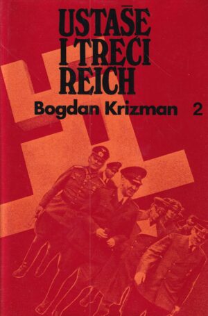 bogdan krizman: ustaše i treći reich 2