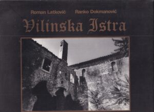 roman latković i ranko dokmanović: vilinska istra - a never - ending story