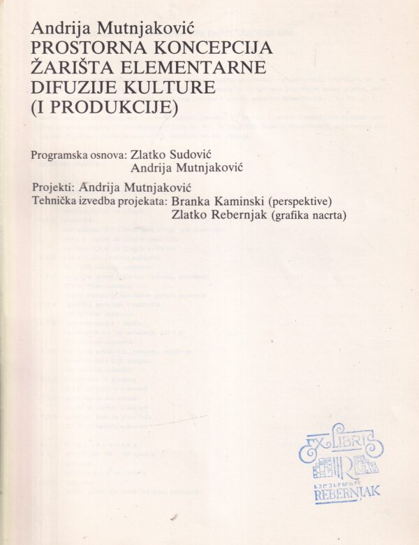 andrija mutnjaković: prostorna koncepcija žarišta elementarne difuzije kulture (i produkcije)