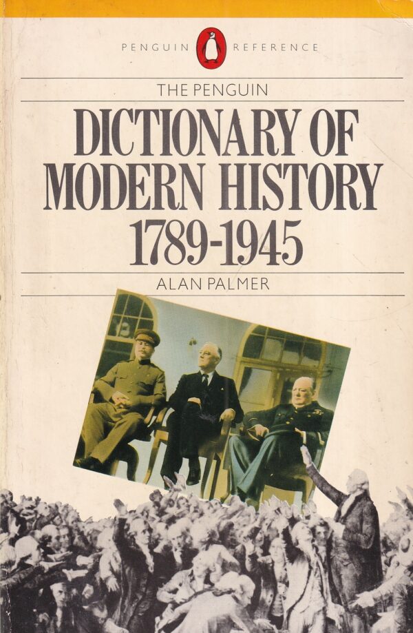 alan palmer: the penguin dictionary of modern history 1789-1945