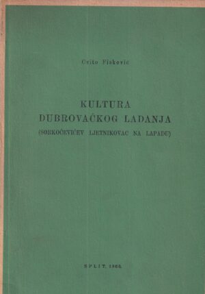 cvito fisković: kultura dubrovačkog ladanja (sorkočevićev ljetnikovac na lapadu)