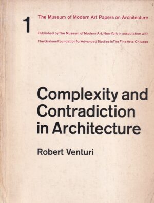 robert venturi: complexity and contradiction in architecture