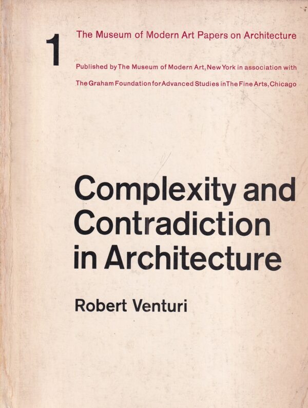 robert venturi: complexity and contradiction in architecture