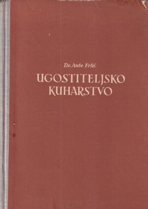 ante frlić: ugostiteljsko kuharstvo