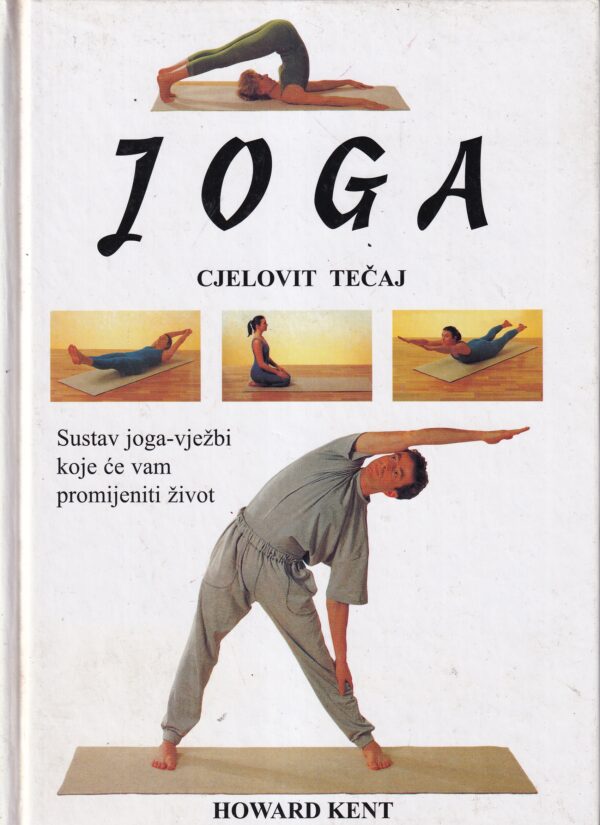 howard kent: joga - cjelovit tečaj