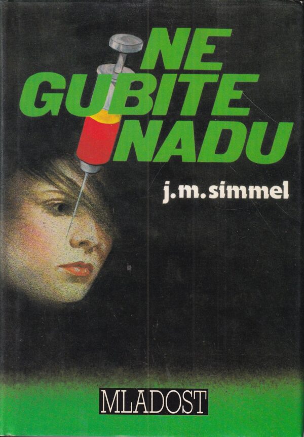 johannes mario simmel: ne gubite nadu