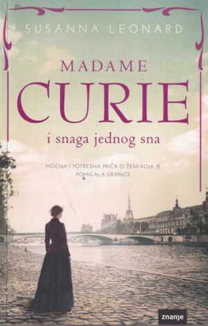 susanna leonard: madame curie i snaga jednog sna